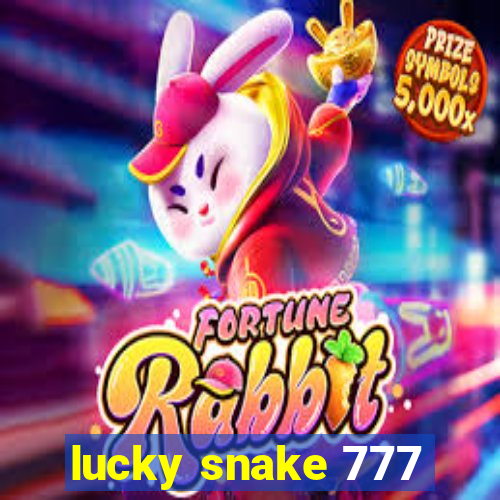 lucky snake 777